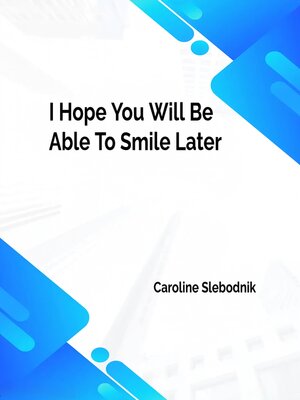 cover image of I Hope You Will Be Able to Smile Later